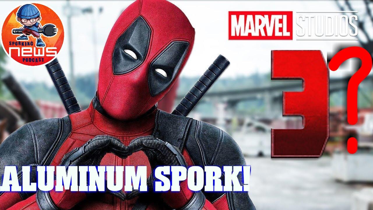 Aluminum Spork! Is Deadpool 3 still in the MCU?