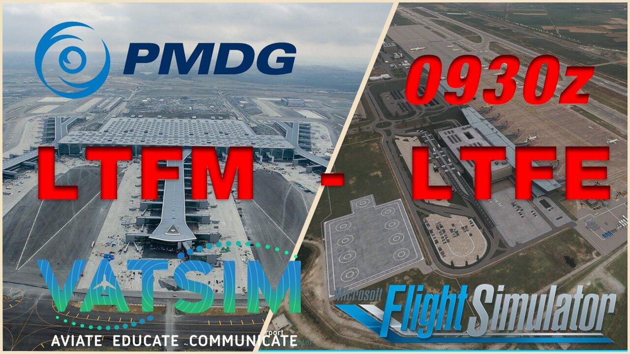 PMDG 738 TURKISH TOUR! | LTFM - LTFE | MSFS 2020