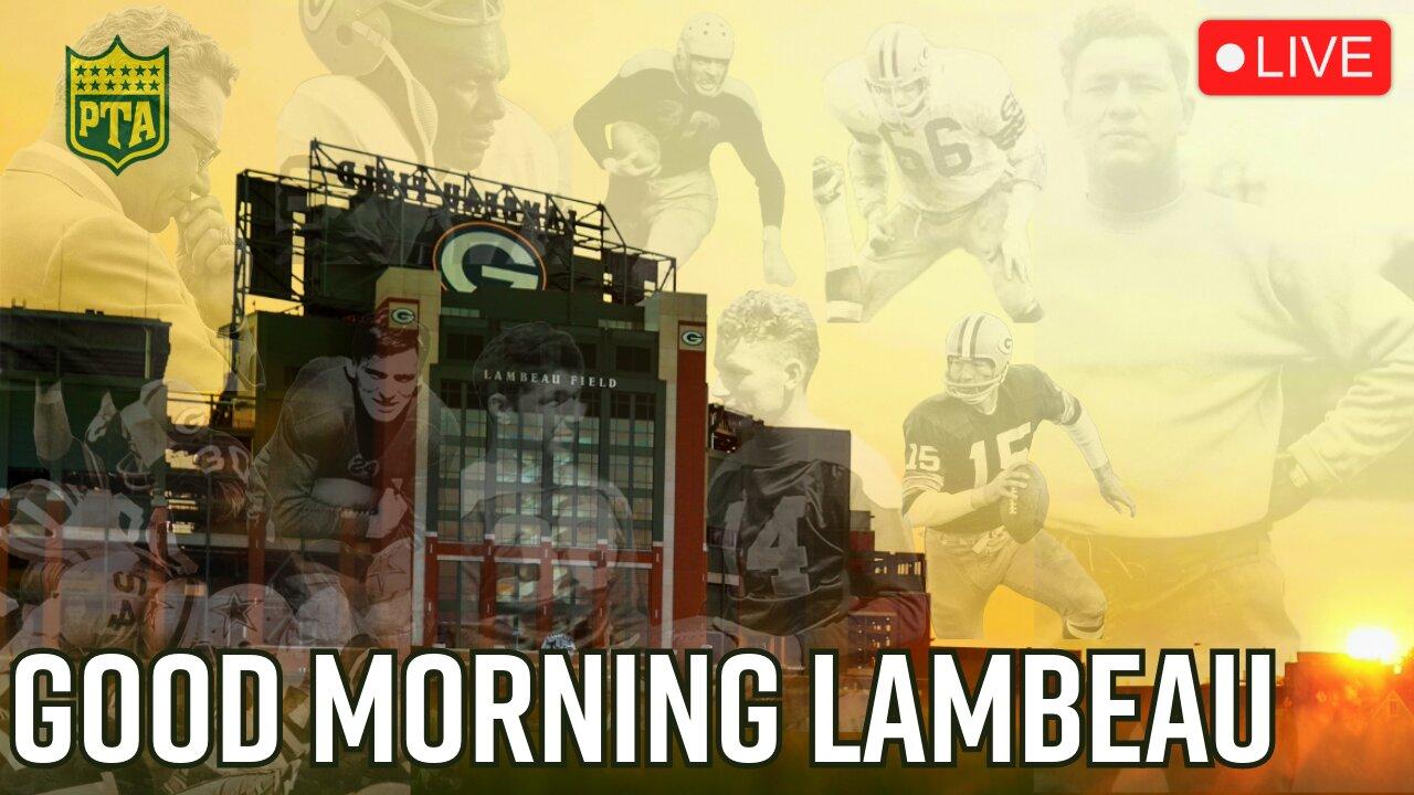 Good Morning Lambeau | Green Bay Packers News | NFL Draft | #GoPackGo