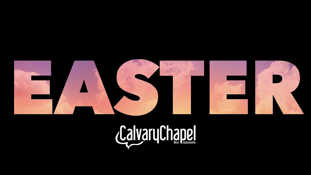 LIVE: Easter at Calvary Chapel