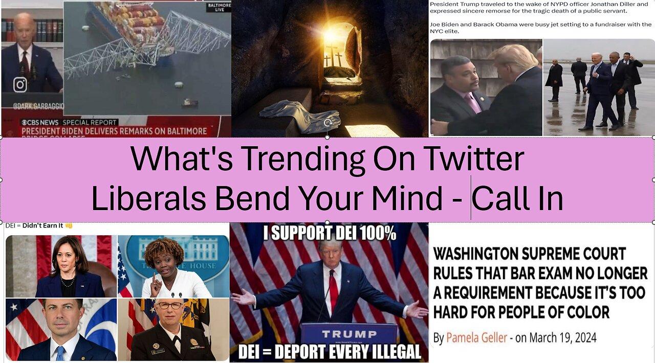 4PM EST Easter Sunday Fun Day What's Trending on Twitter Liberals Free Advice Call In