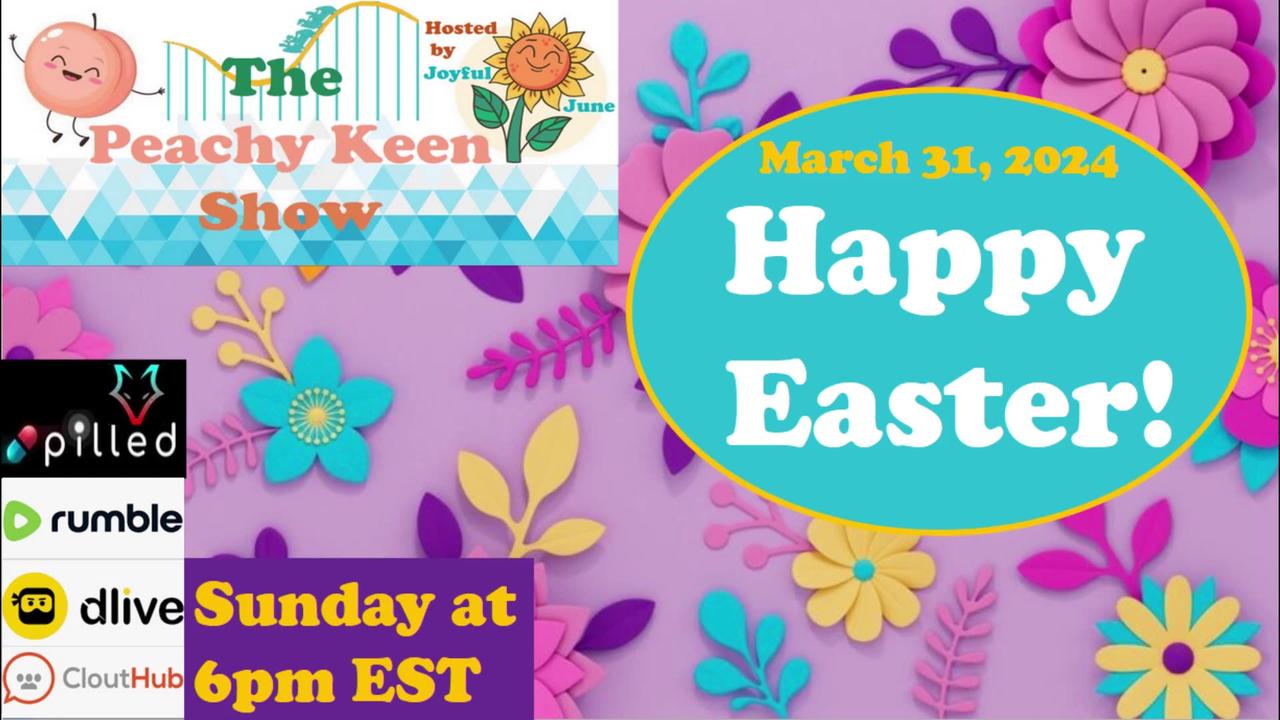 The Peachy Keen Show- Episode 65- Happy Easter!