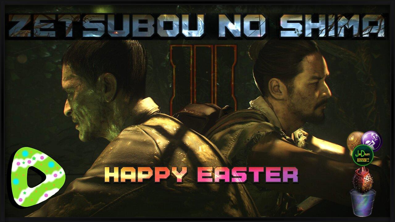BO3 Zombies - Zetsubou No Shima [Happy Easter]