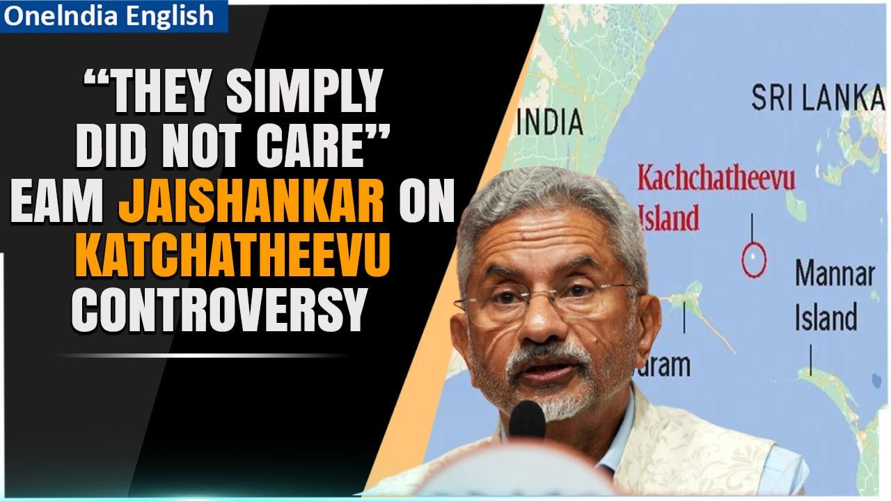 S. Jaishankar Explains Katchatheevu Row, Slams Congress, DMK for not Paying Attention |Oneindia News