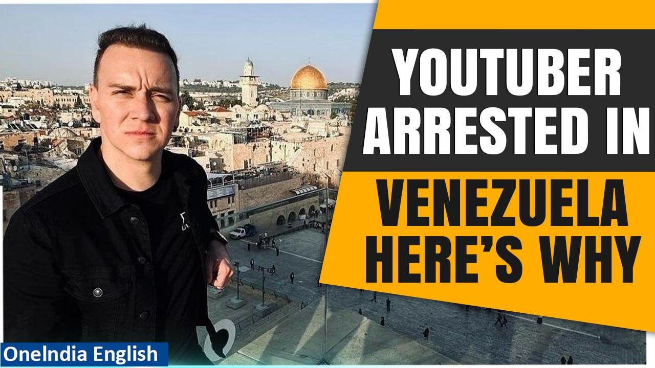 Venezuelan YouTuber Oscar Alejandro Arrested on Severe Charges, Details Inside| Oneindia News