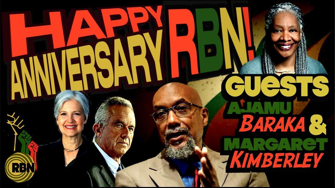Happy Anniversary RBN | Ajamu Baraka & Margaret Kimberley Join | Jill Stein Challenges RFK