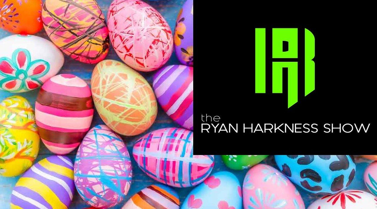 Episode #029: Happy Easter! | The Ryan Harkness Show