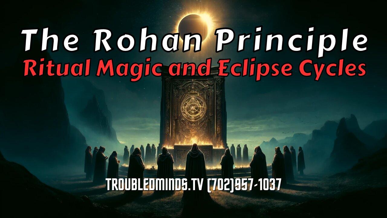 The Rohan Principle - Ritual Magic and Eclipse Cycles