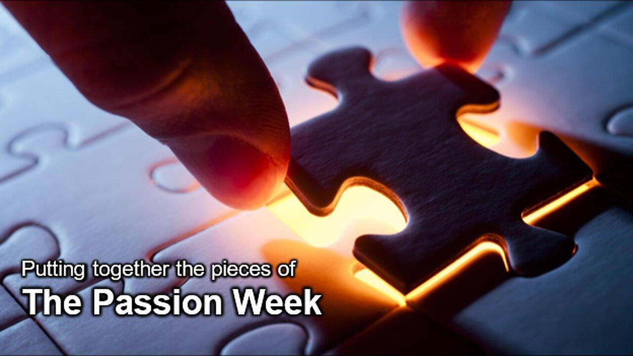 Paul Blair - Putting Together the Pieces of the Passion Week