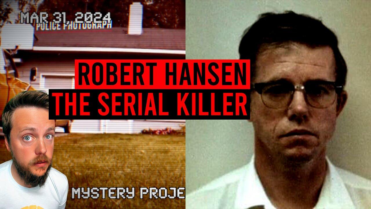 Robert Hansen | The Chilling Crimes of an American Serial Killer
