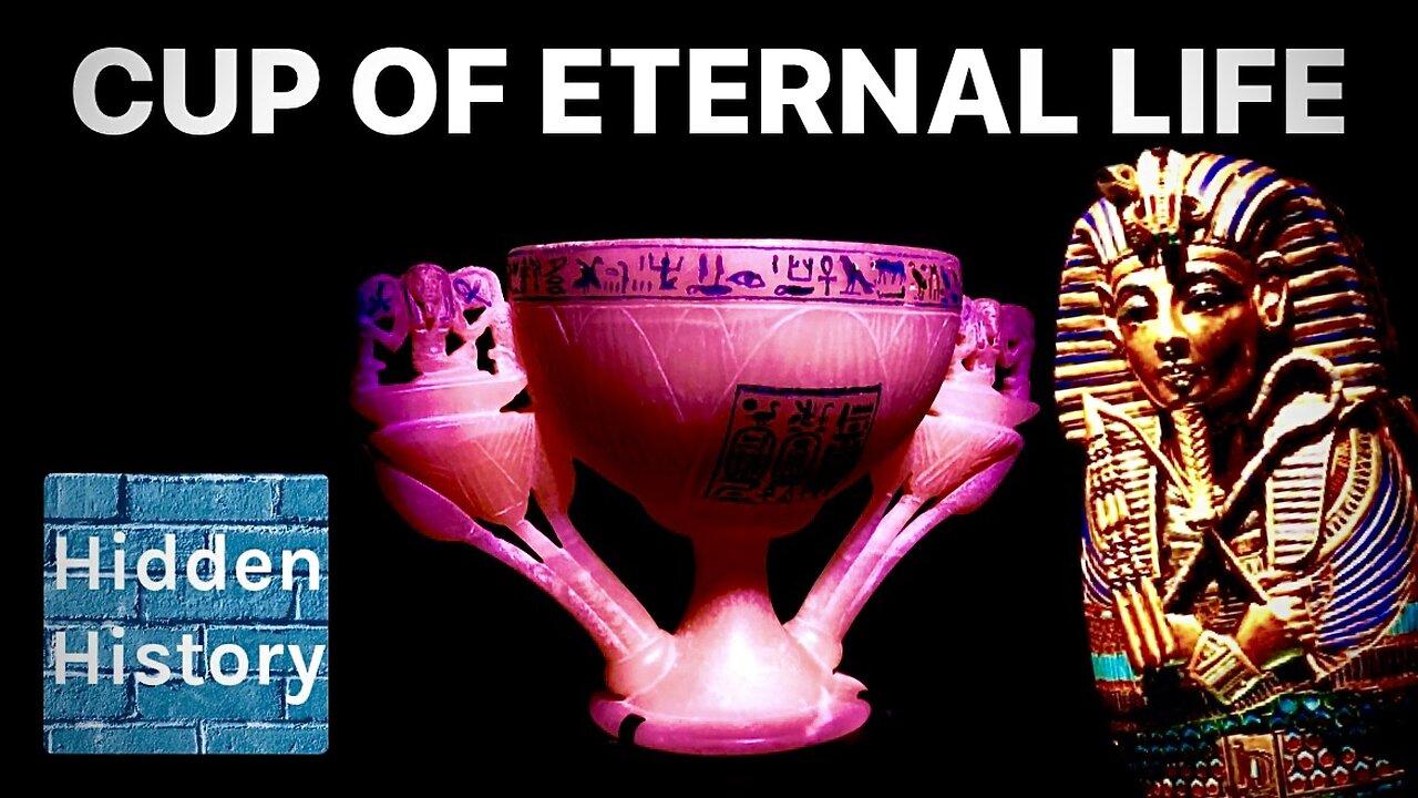Tutankhamun and the cup of eternal life