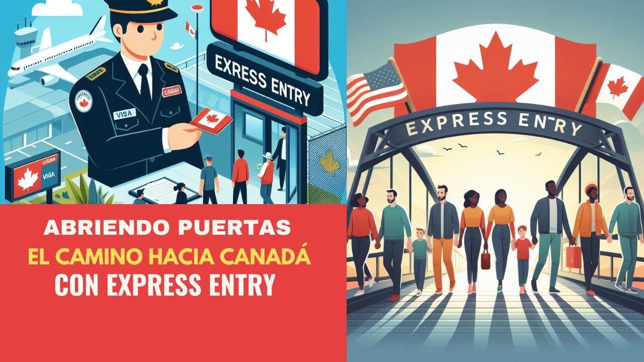 Inmigrar a Canada por la via Express Entry