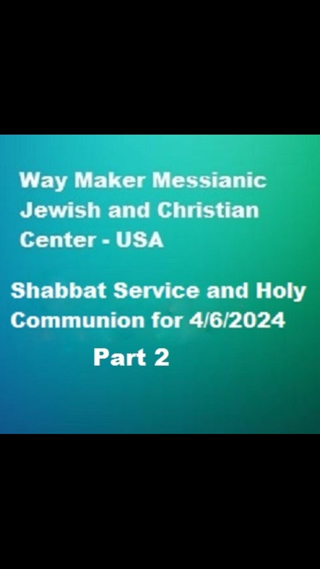 Parashat Shemini -Shabbat Service and Holy Communion for 4.6.24 - Part 2