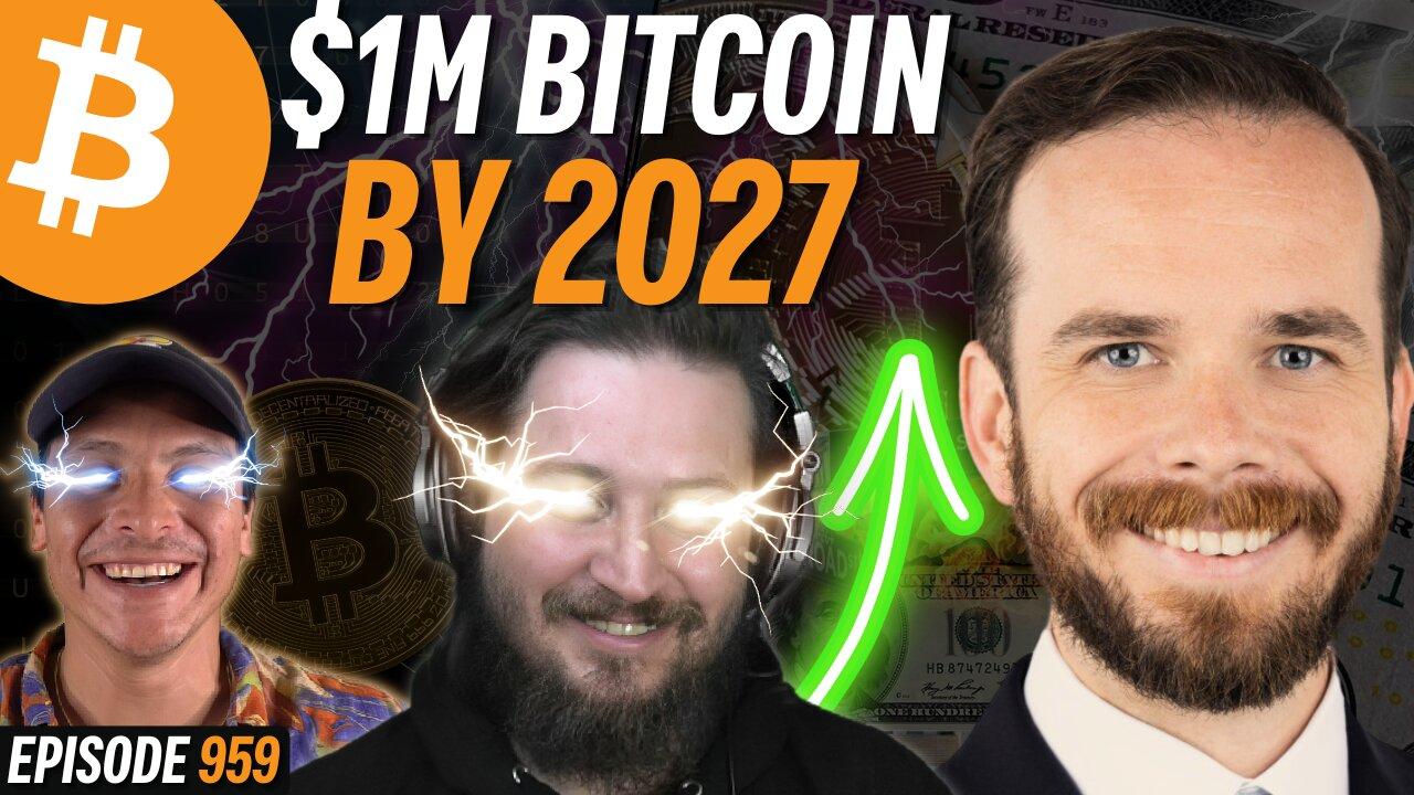 "$1 Million Bitcoin this Cycle is Conservative" | EP 959