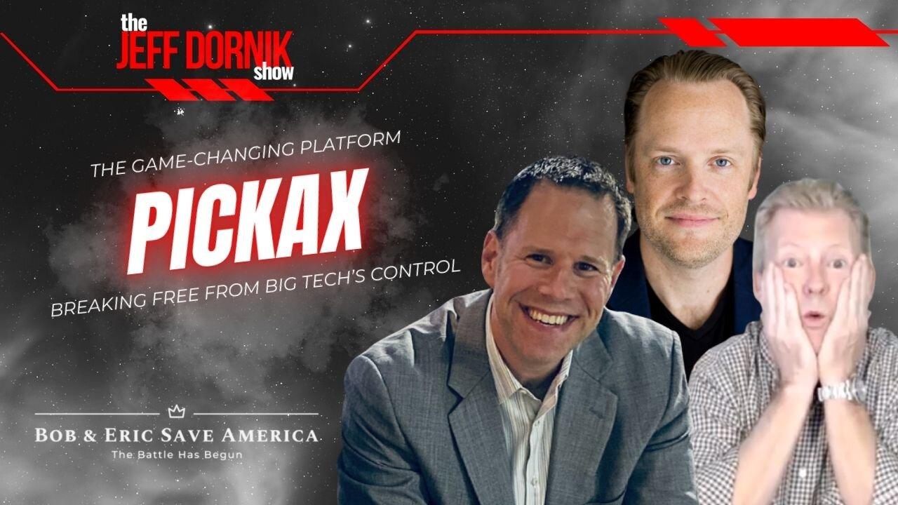 Pickax: The Game-Changing Platform Breaking Free From Big Tech’s Control | Interview on Bob & Eric Save America w/ Eric Ma