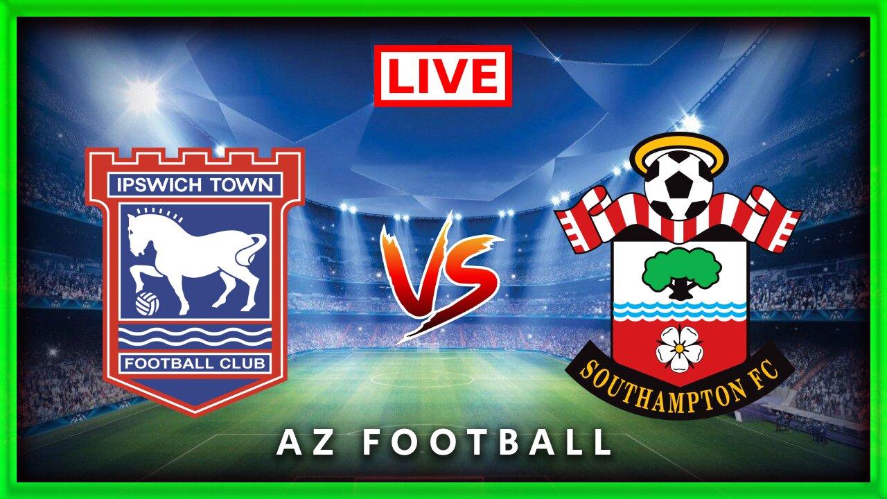 Ipswich Town vs Southampton  |  Championship  |   Live Match Commentary