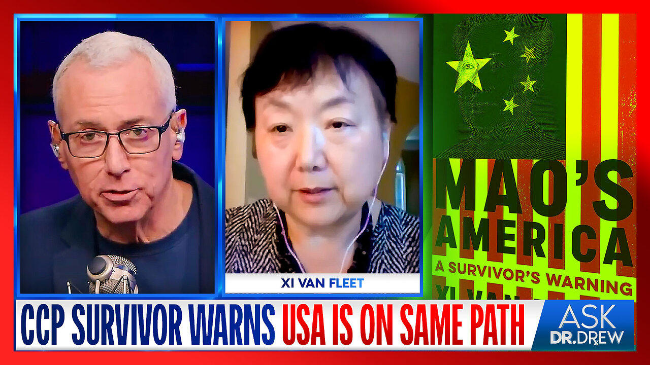 Survivor Of Chinese Revolution Warns USA Is Following Path to Marxism w/ Xi Van Fleet – Ask Dr. Drew