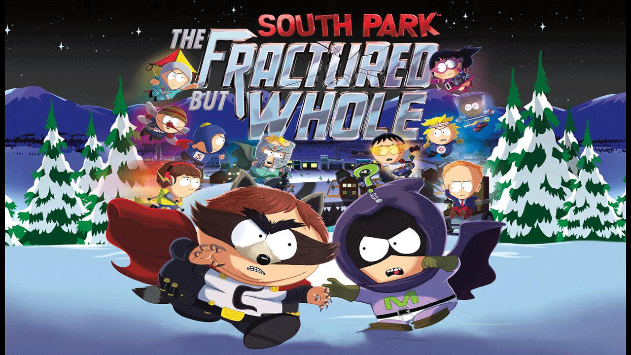South Park: The Fractured But Whole - Part 4
