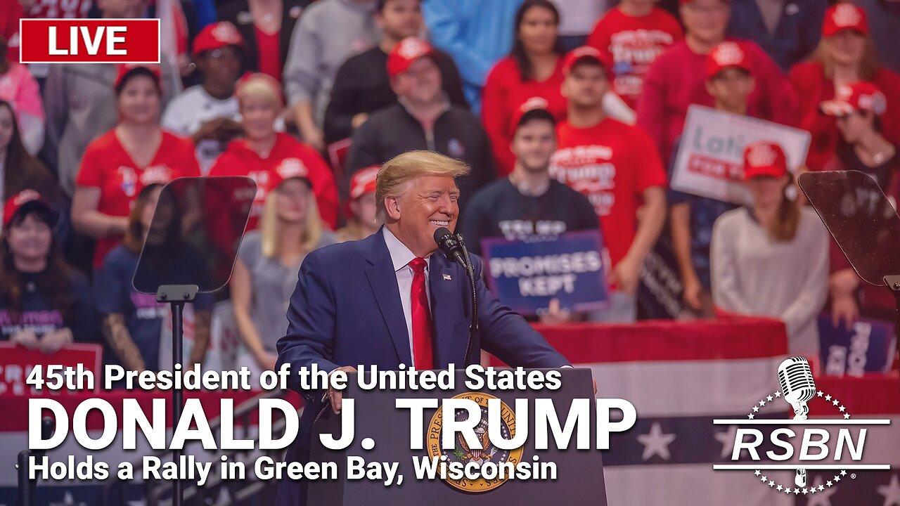 LIVE: President Donald J. Trump to Hold a Rally in Green Bay, Wisconsin - 4/2/24