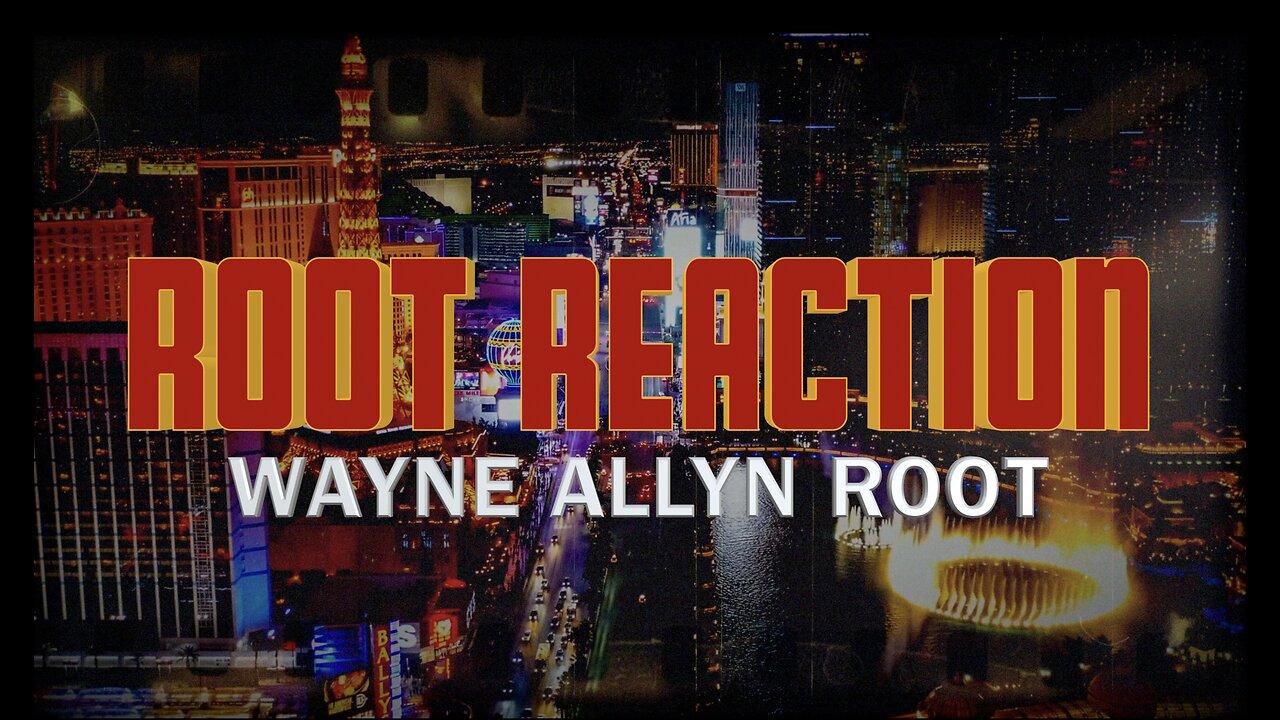 THE ROOT REACTION WITH WAYNE ALLYN ROOT 4-1-24
