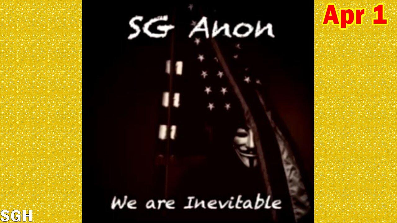 SG Anon HUGE Intel: "SG Anon Important Update, April 1, 2024