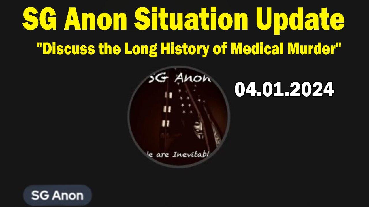 SG Anon Situation Update Apr 1: "Discuss the Long History of Medical Murder"