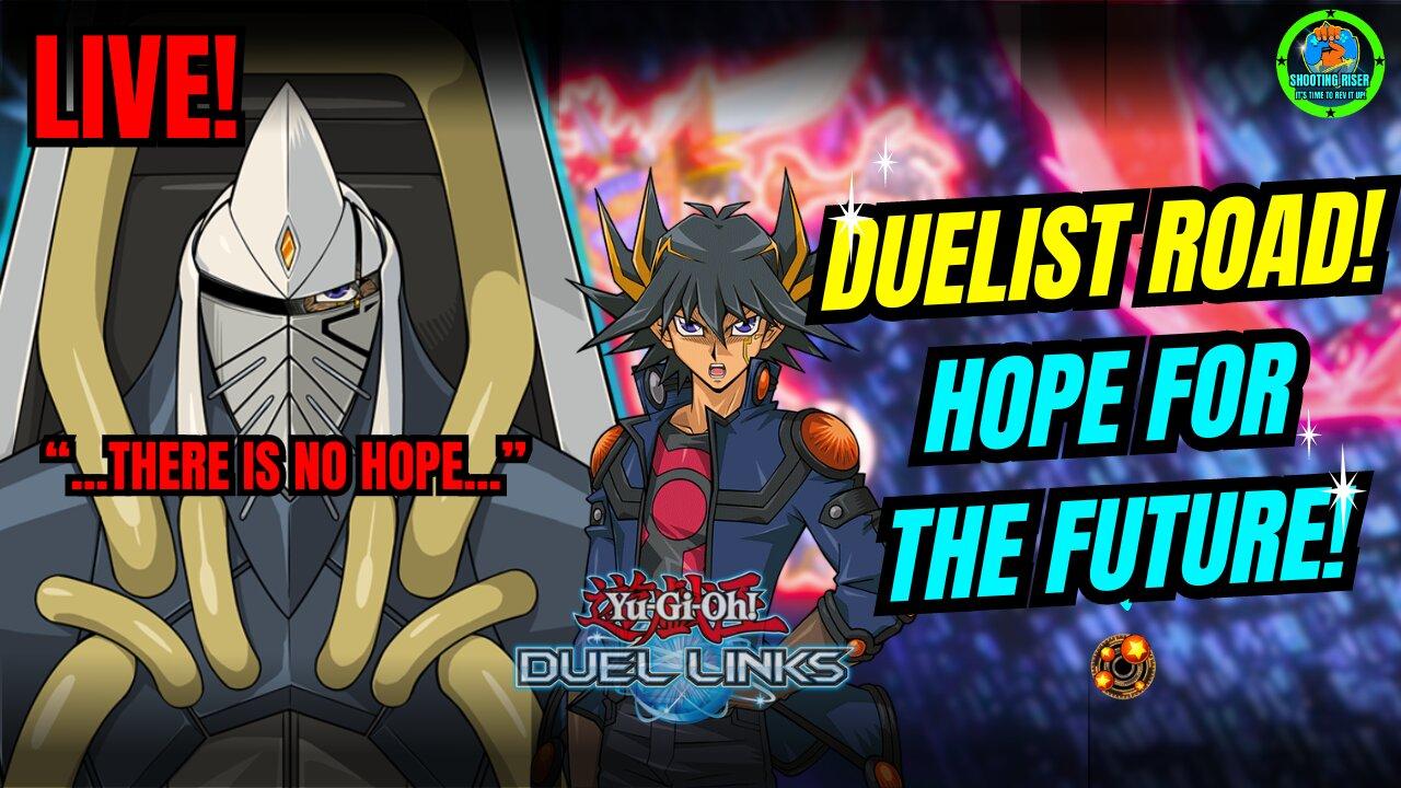DUEL OF DESPAIR! - HOPE FOR THE FUTURE - Duelist Road - Yu-Gi-Oh! Duel Links #live #yugioh