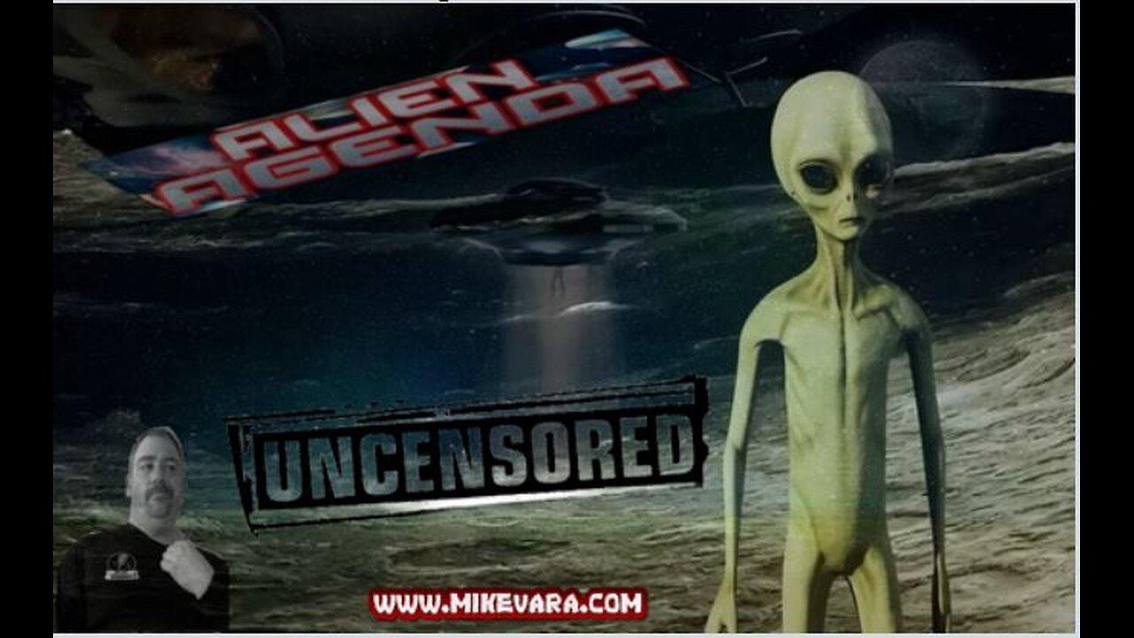 Alien Agenda - Uncensored with Mike Vara 04-01-24