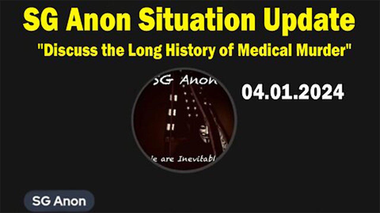 SG Anon Situation Update Apr 1: "Discuss the Long History of Medical Murder
