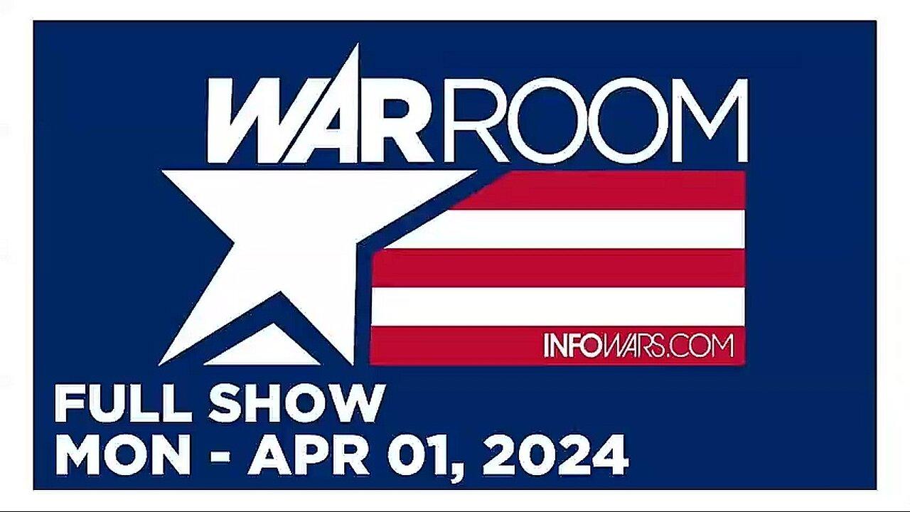 WAR ROOM (Full Show) 04_01_24  Monday
