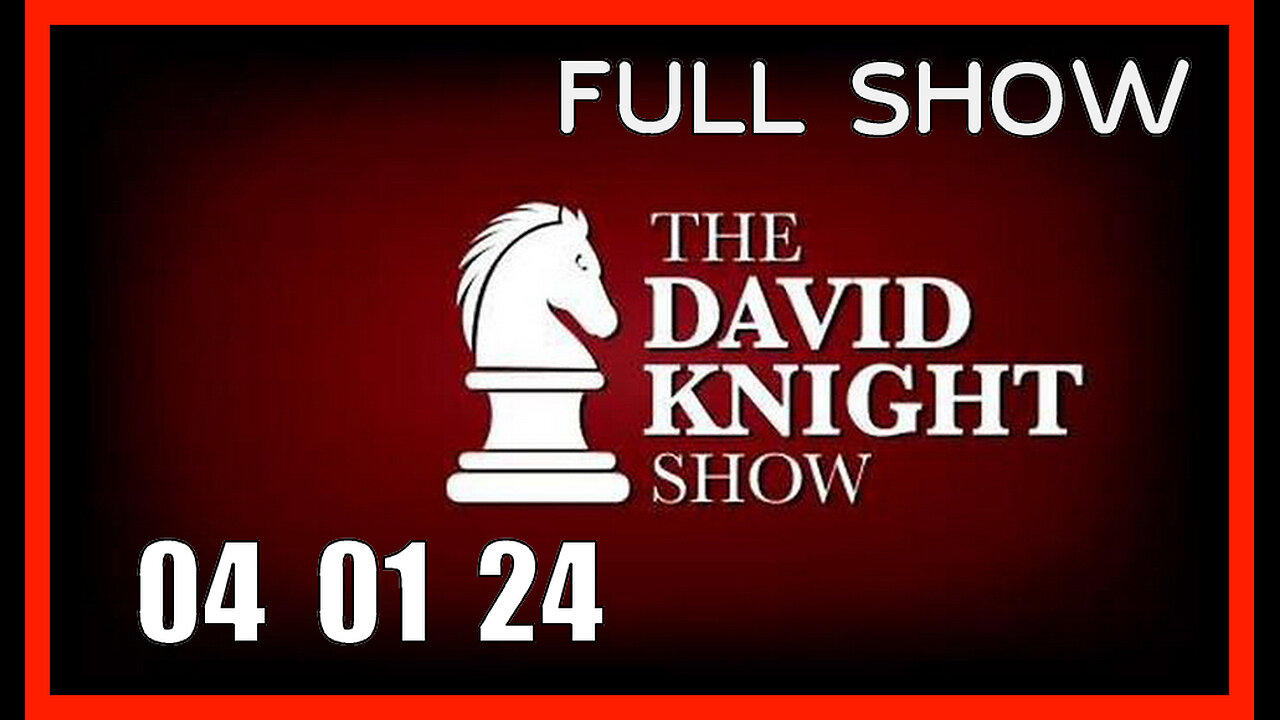DAVID KNIGHT (Full Show) 04_01_24  Monday