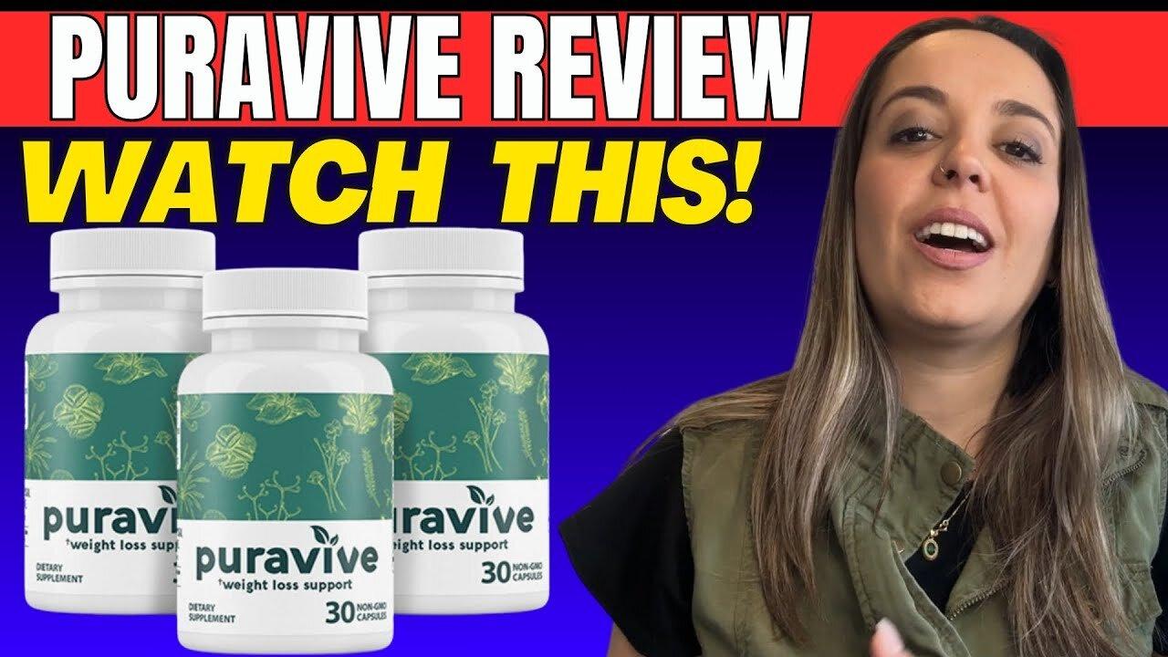 PURAVIVE - Puravive Review ((🟢WATCH THIS!!🟢)) - Puravive Reviews - Puravive Weight Loss Supplement