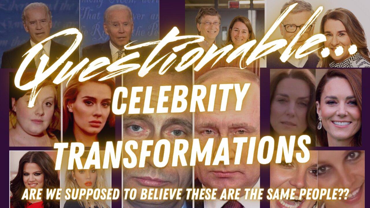 Questionable: Celebrity Transformations