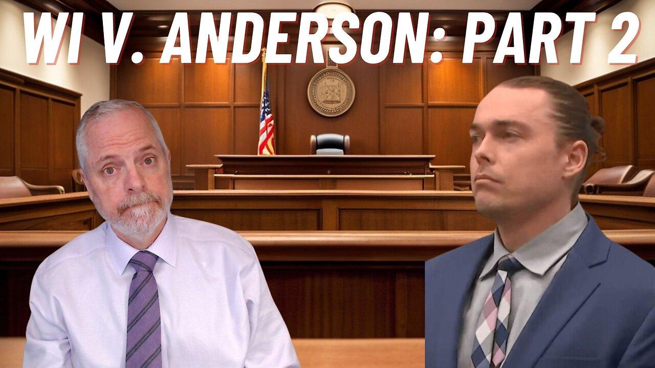 WI v. Anderson: Part 2