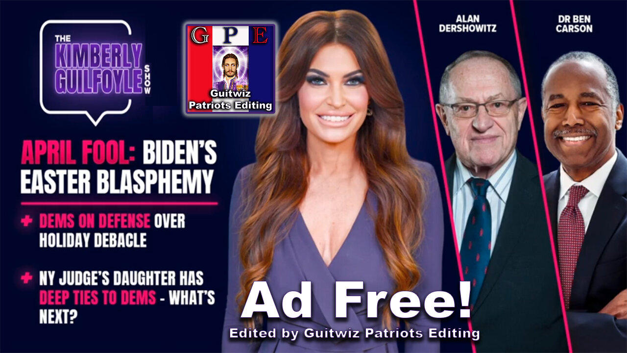 APRIL FOOL-Biden’s Easter Blasphemy-NY Judge Recuse?-Alan Dershowitz/Dr Ben Carson-Ad Free!