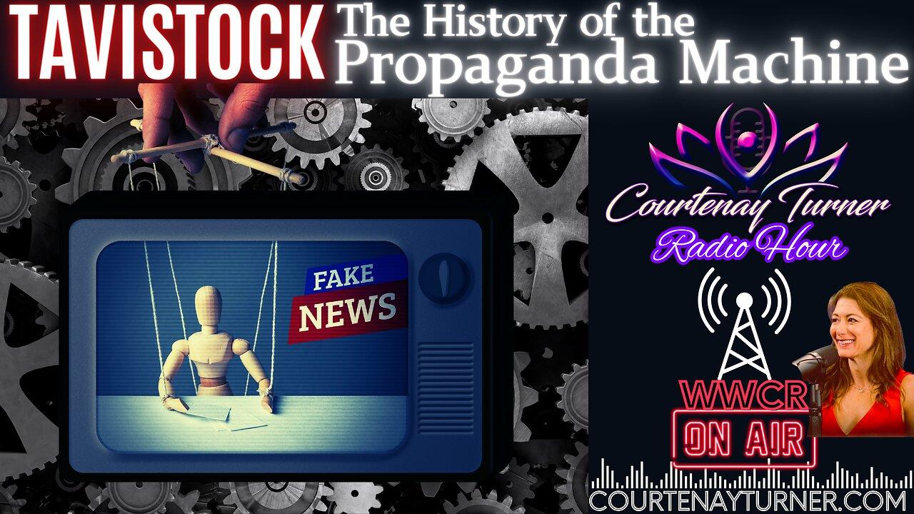 Tavistock - The History Of The Propaganda Machine  |  Courtenay Turner Radio Hour