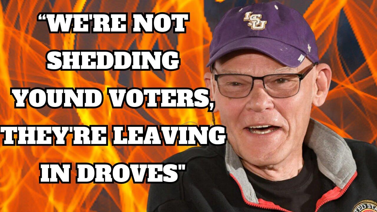 Panic: James Carville Says Democrat Party Bleeding Young Voters