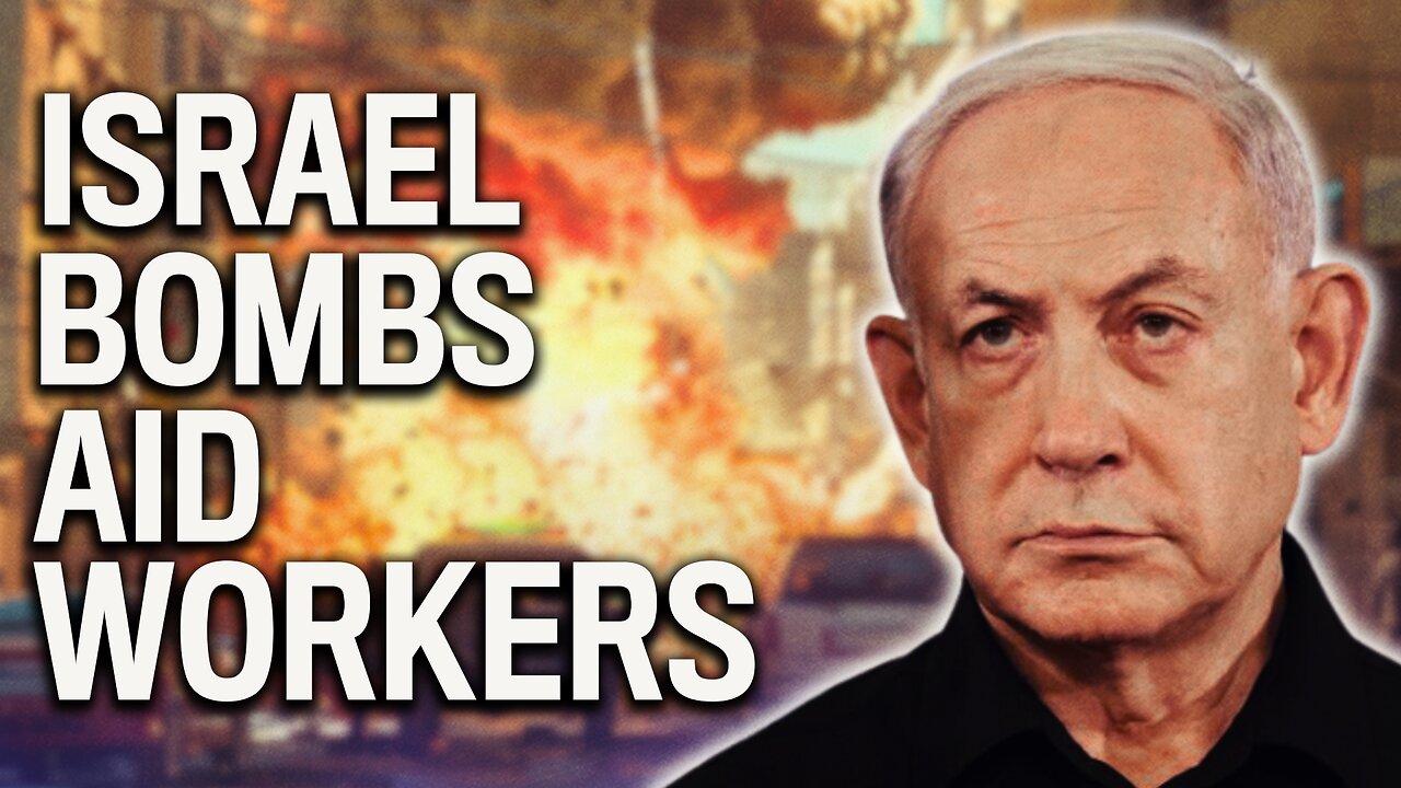 Israeli Strike Kills Foreign Aid Workers in Gaza