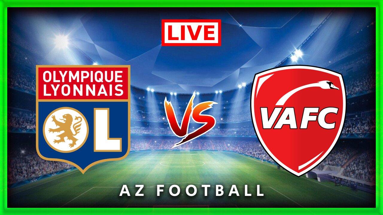 Lyon vs Valenciennes | Coupe de France | Match commenté En direct