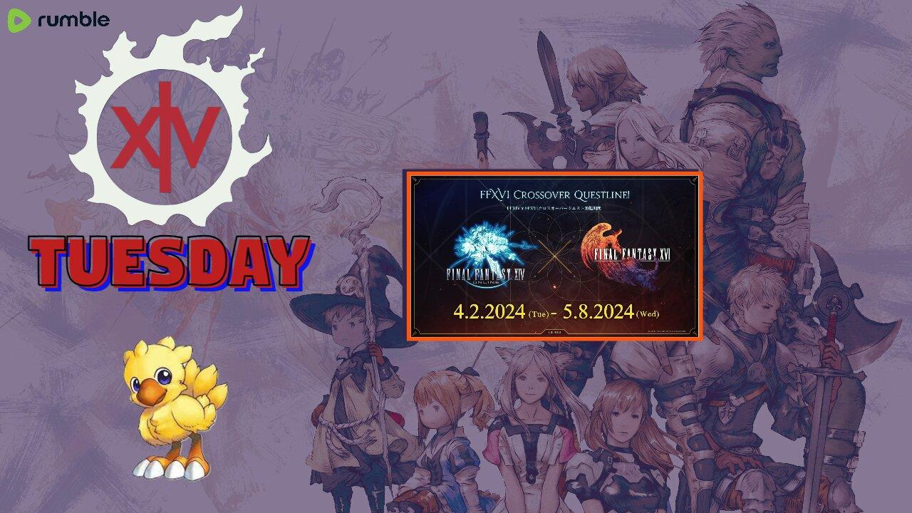 XIV TUESDAYS! I AM THE RUMBLE MASTER OF THE RUMBLE WARRIORS | FFXVI Crossover EVENT!