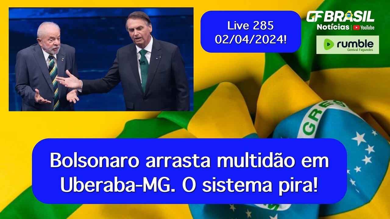 Bolsonaro arrasta multidão em Uberaba-MG. O sistema pira!
