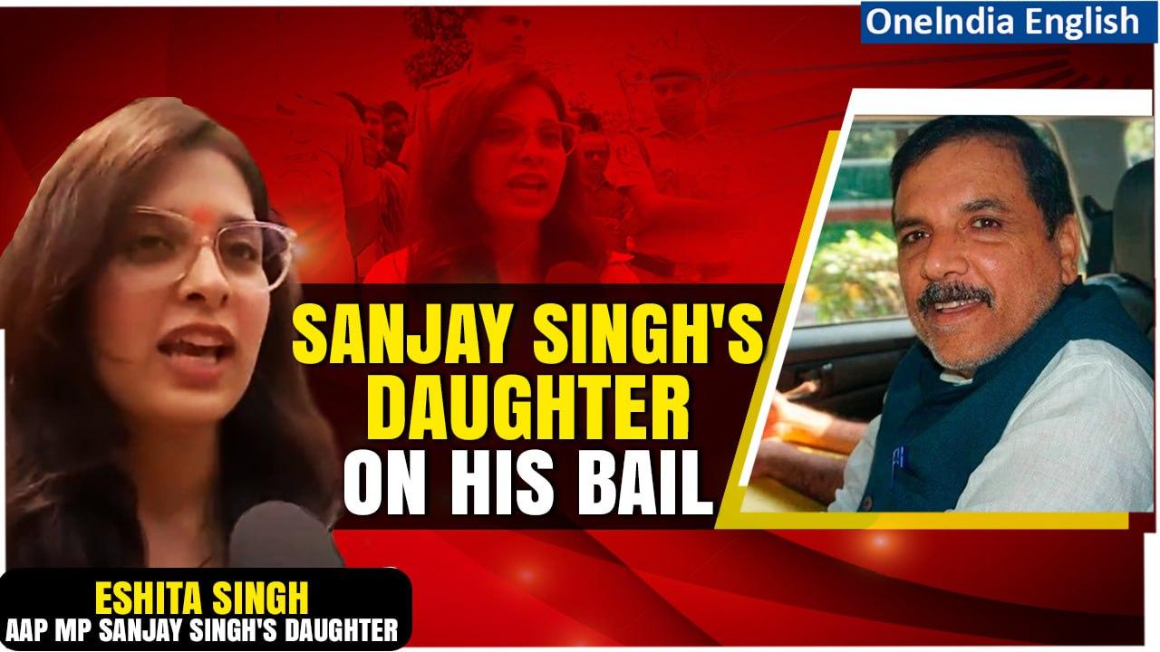 AAP MP Sanjay Singh Granted Bail: Daughter's Emotional Response | Oneindia News
