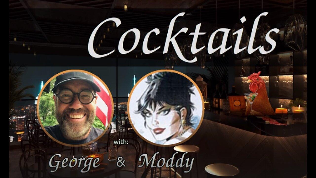 Cocktails, News and Views LIVE with George & Moddy April 2