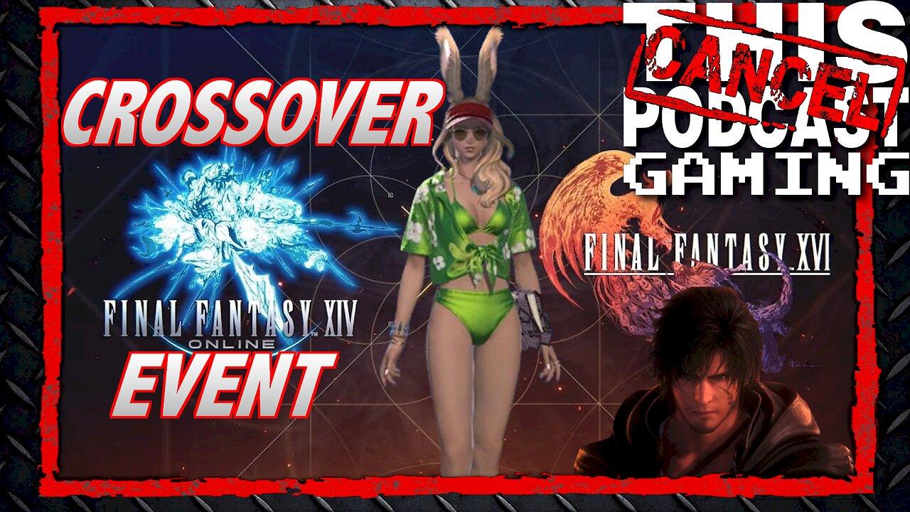 Final Fantasy XIV / Final Fantasy XVI Crossover Event!