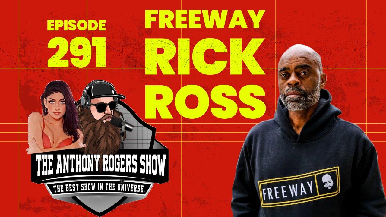 Episode 291 - Freeway Rick Ross