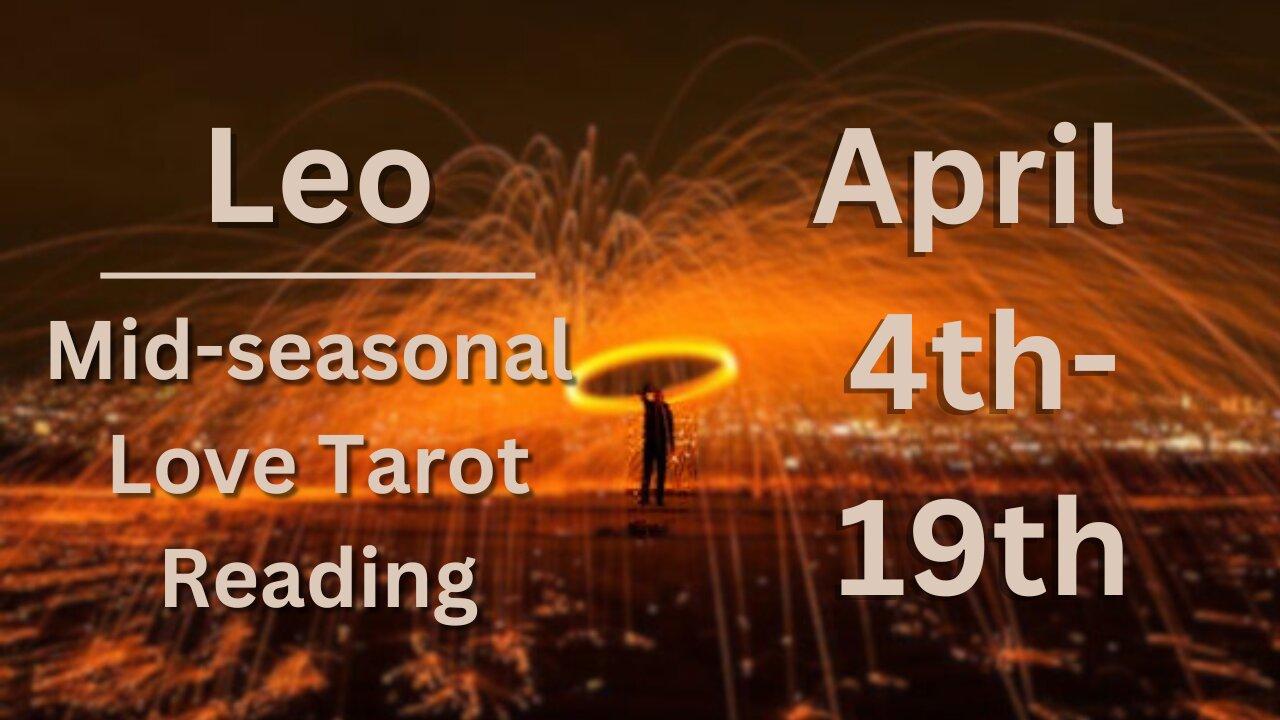 Leo Tarot Love Reading for Mid Aries Season | Apr 4-19 with Cosmic Quest Tarot