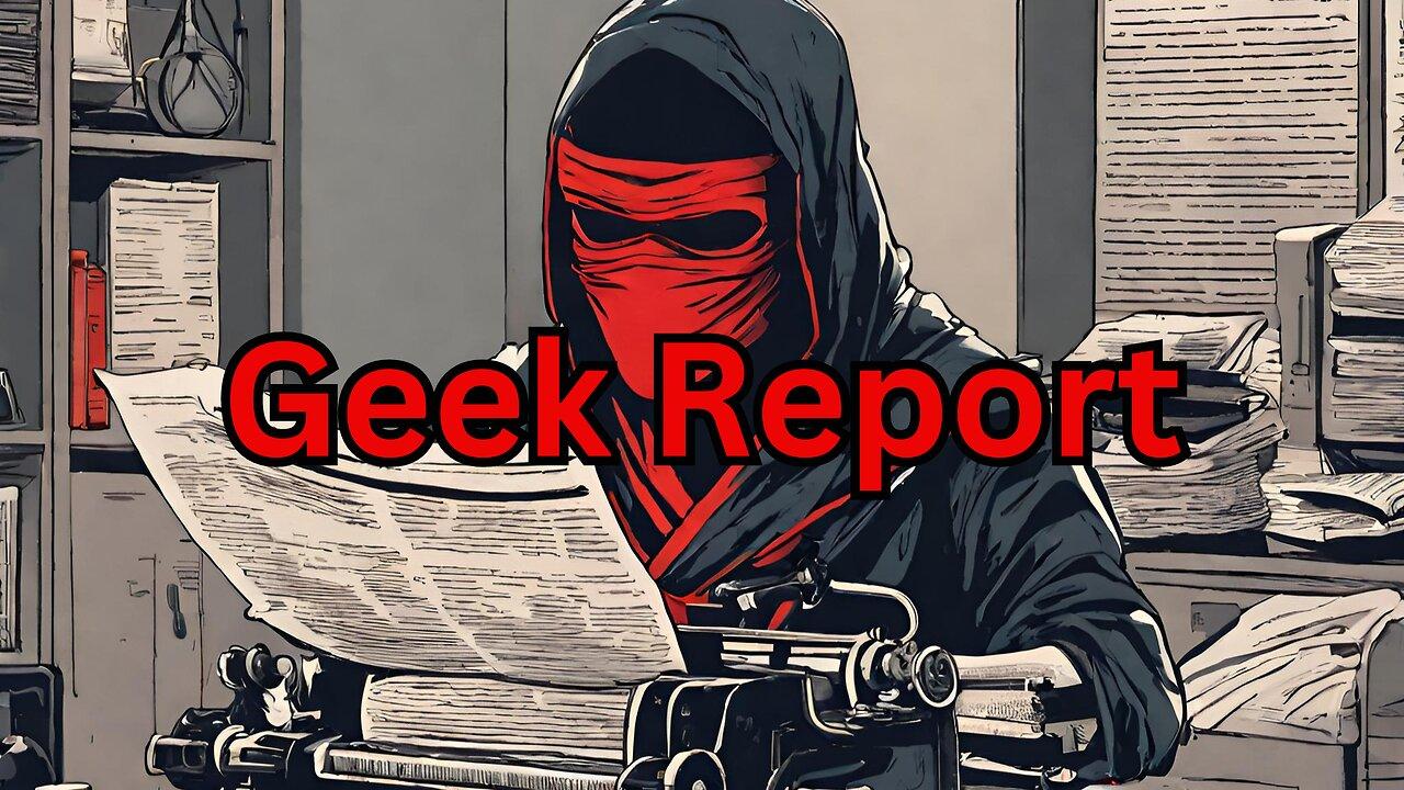 geek report march 25-april1 2024