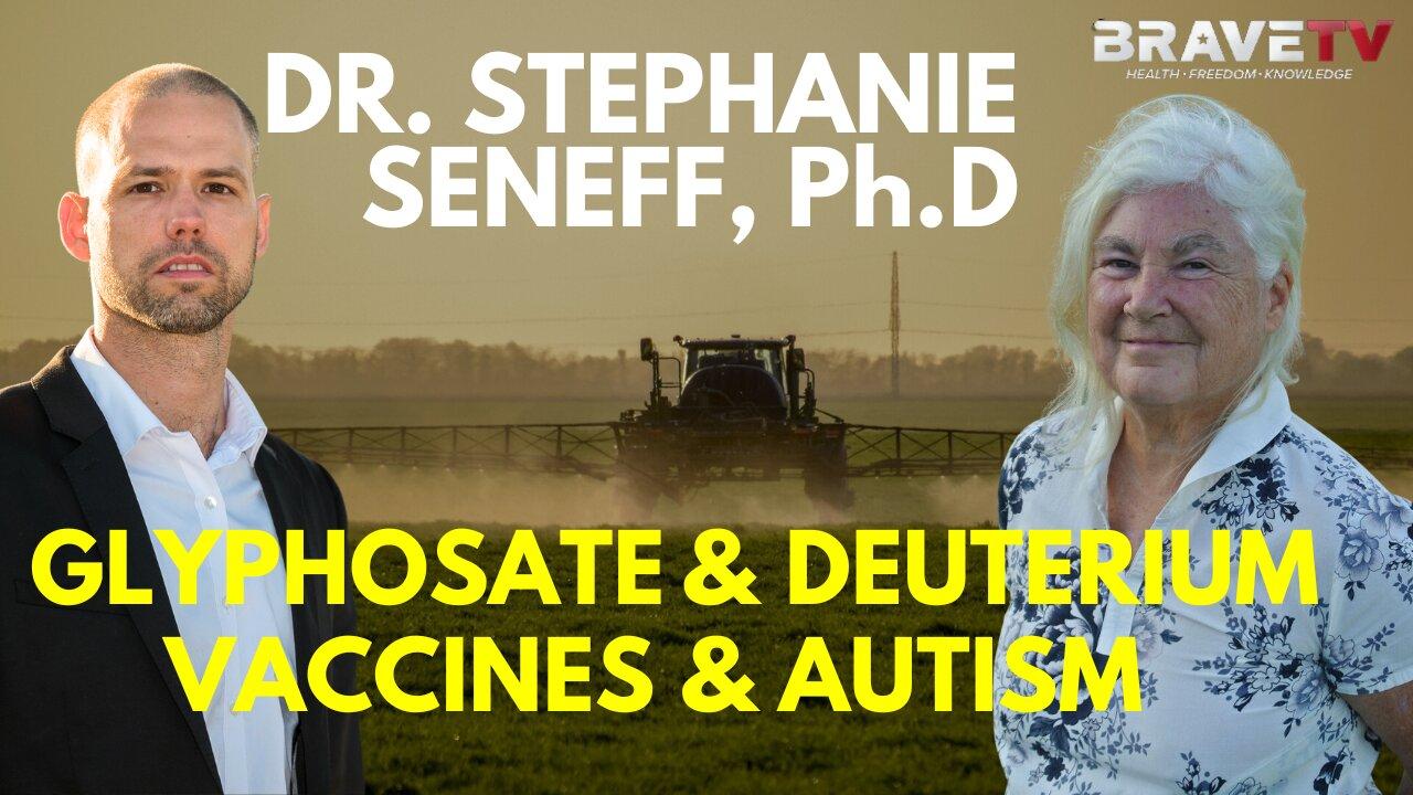 Brave TV - Ep 1745 - Dr. Stephanie Seneff - Glyphosate & Deuterium in the Vaccines & Food Supply - Toxic Load to Humans 