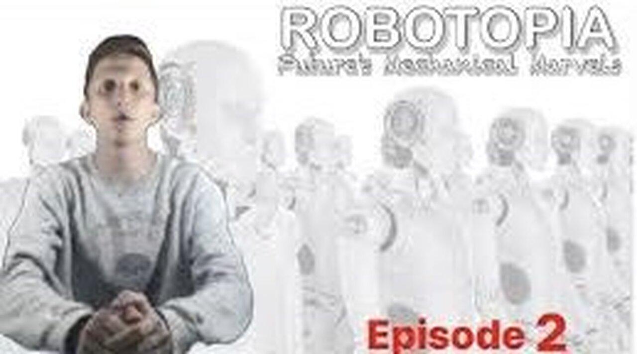 The Program ROBOTOPIA, Future'sMechanical Marvels, episode (2) "The Evolution of Robotics