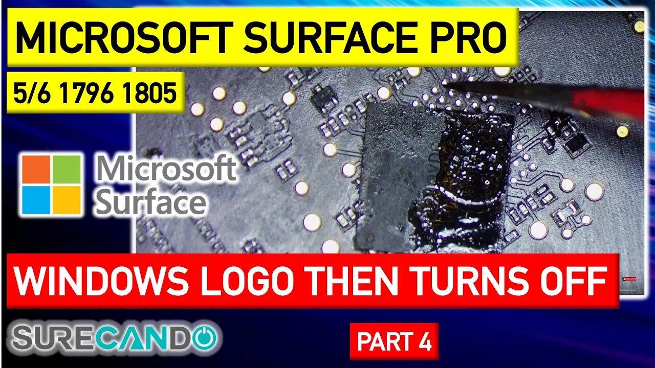 Microsoft Surface Pro 5_6 1796 Windows Logo then turn off. Logo Flash On Off. No post. Part 4